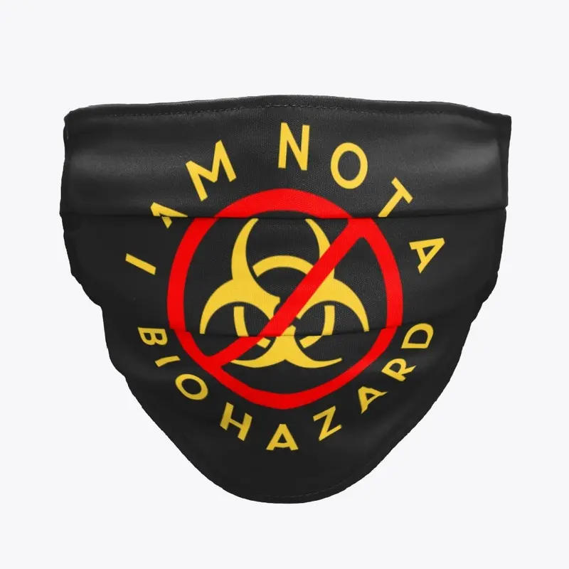 I Am NOT A Biohazard